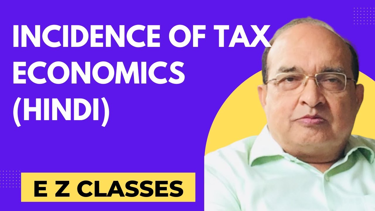Incidence of Tax  Economics (HINDI)