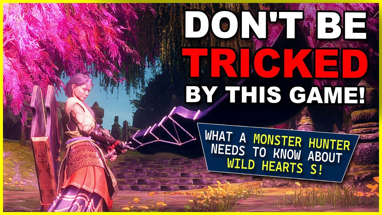 Не дайте себя обмануть! Игрокам Monster Hunter НУЖНО знать это о Wild Hearts S