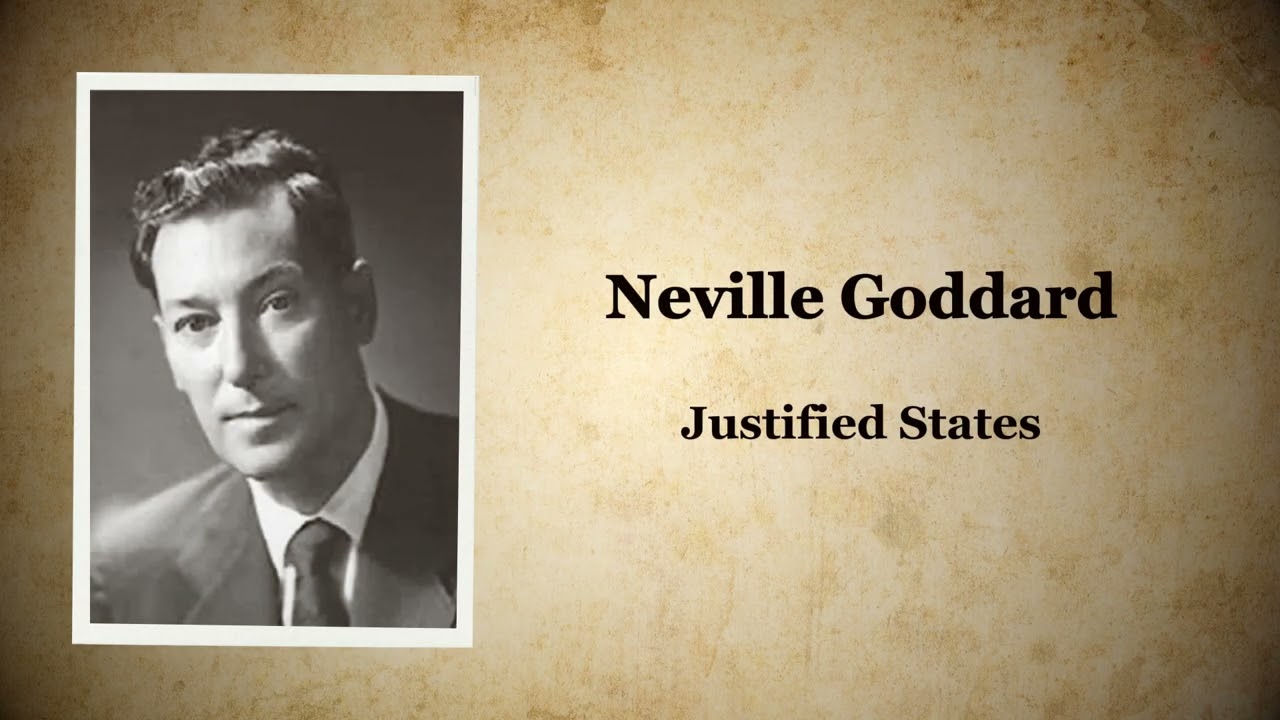 Neville Goddard - Justified States (Full Audio)