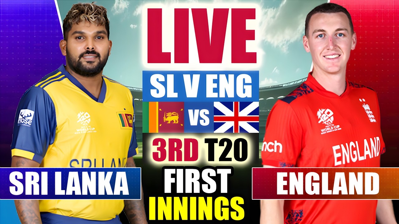 🔴LIVE: England vs Sri Lanka, FIRST INNINGS 3RD T20 | ENG vs SL Live Match Today