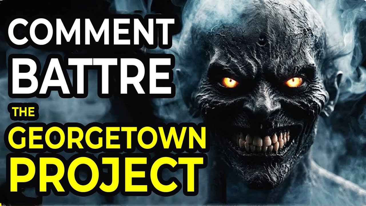 Comment Battre VOTRE PÈRE POSSÉDÉ Dans The Georgetown Project