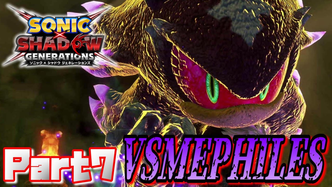 【ソニック×シャドウジェネレーションズ】実に残念？最高だよ！VSメフィレス！ / SONIC×SHADOW GENERATIONS Ec_POW Game Live part7