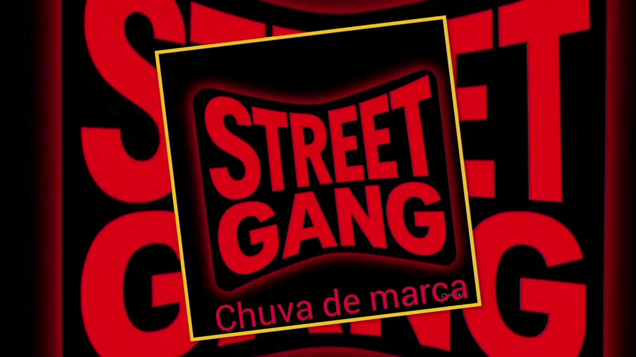 Street Gang_Chuvas de marca_x_F7 do Sp_ft_Bruno M_(Prod.sugo vibes) oficial