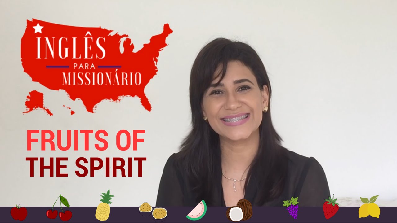 Aprenda a pregar em Inglês aula 2 | FRUITS OF THE SPIRIT - Inglês para Missionário
