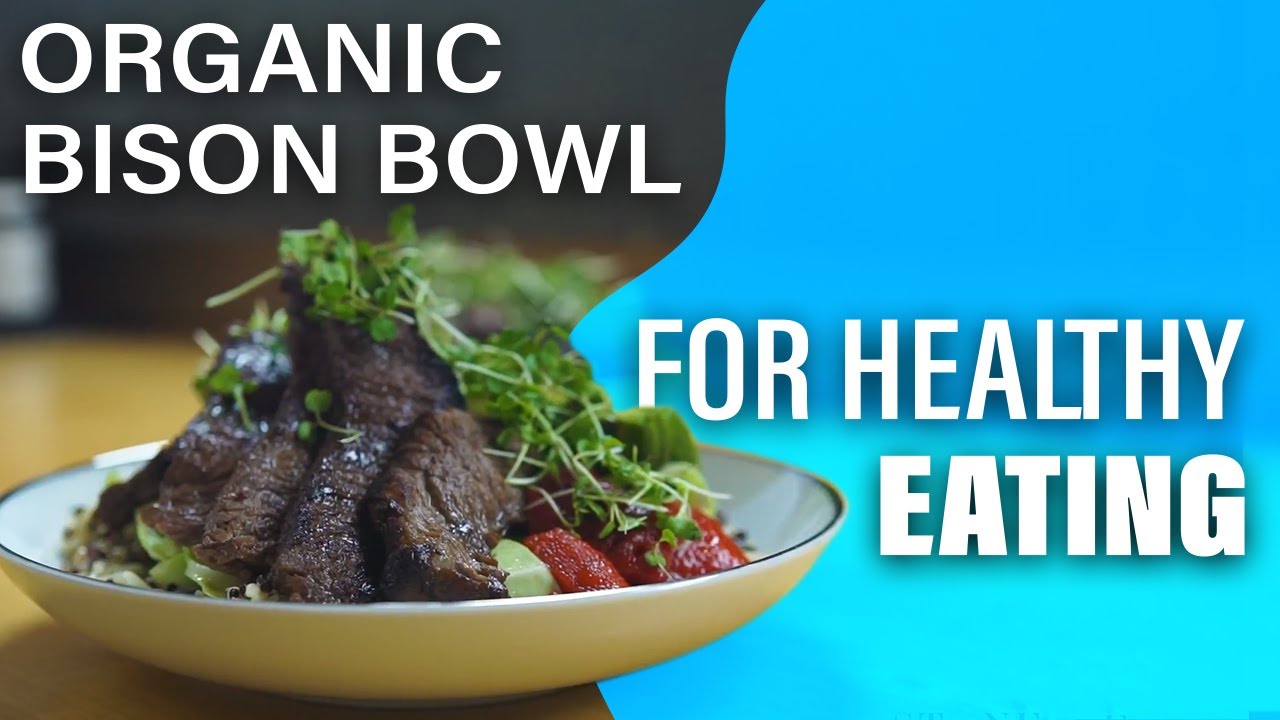 Organic Bison Bowl for Healthy Eating