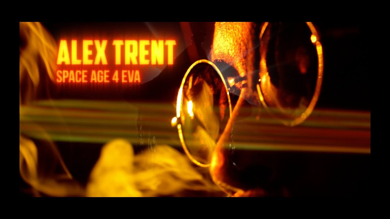 Alex Trent - Space Age 4 EVA (Official Video)