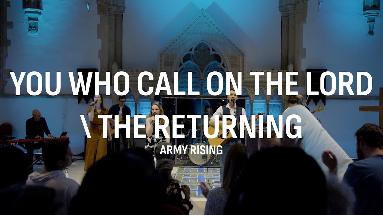 YOU WHO CALL ON THE LORD & THE RETURNING (LIVE) - ARMY RISING | Tom & Melissa Pollard