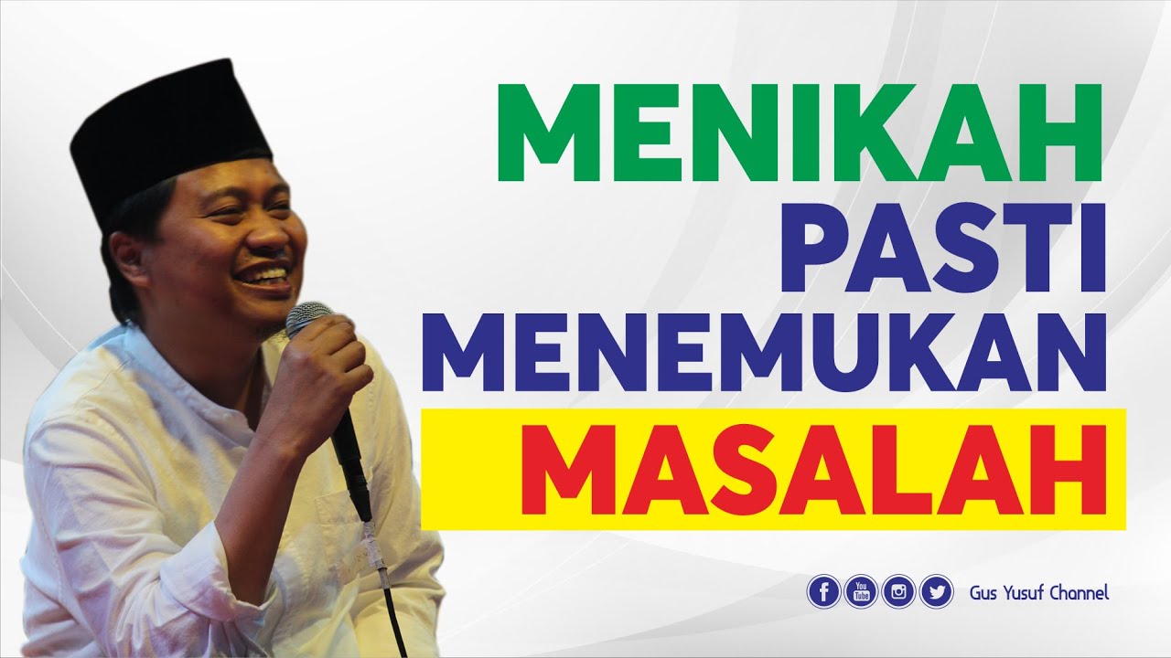 Orang Menikah Pasti Ada Masalah, Sabar Dan Taat Adalah Kunci   Gus Yusuf Chudlori