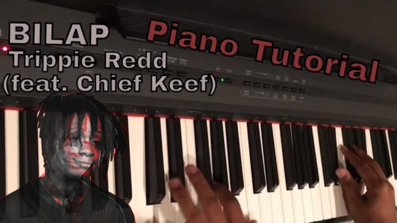 BILAP (Piano Tutorial) - Trippie Redd feat. Chief Keef