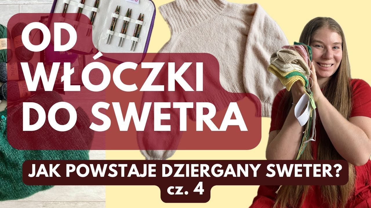 Jak powstaje dziergany sweter? Od pomysłu do swetra 🧶✨ cz 4