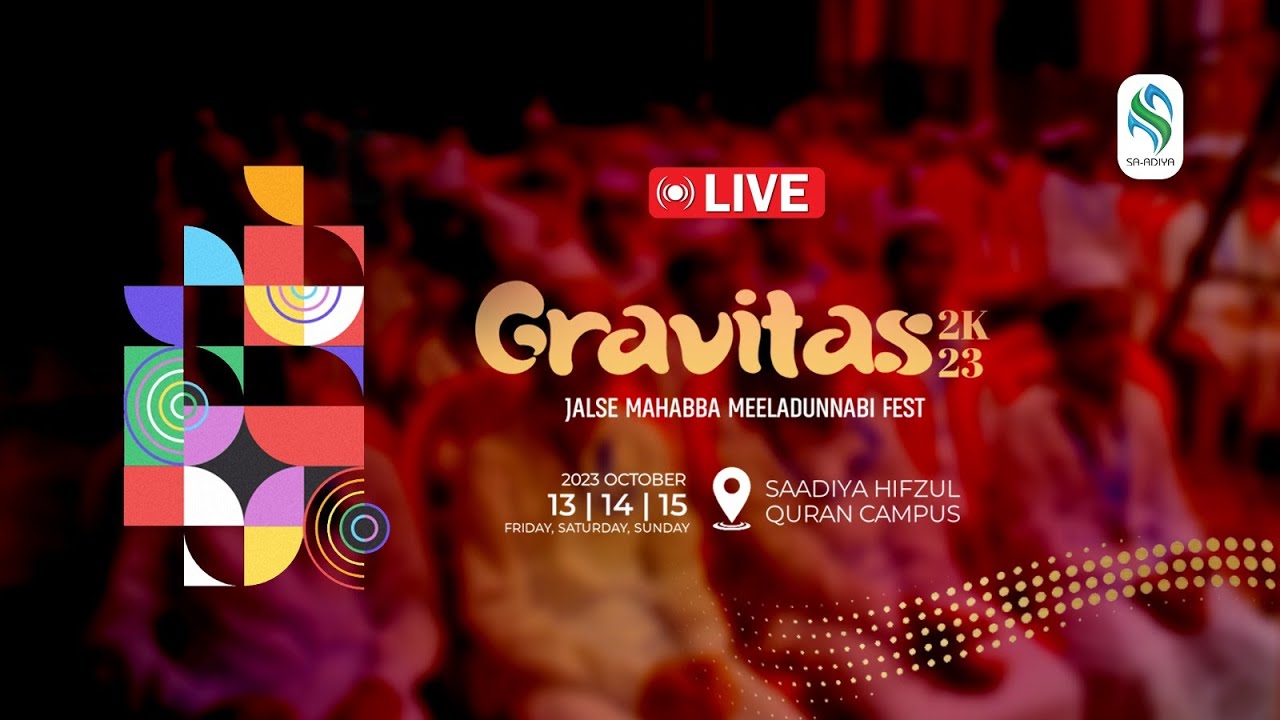 Gravitas'23 (Day-03) | Sa-adiya Hifzul Quran Meelad Fest | October 13, 14, 15 | Hifz Campus