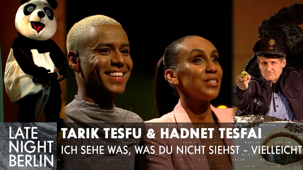 Tarik Tesfu & Hadnet Tesfai sehen VIELLEICHT etwas, das Klaas nicht sieht | Late Night Berlin