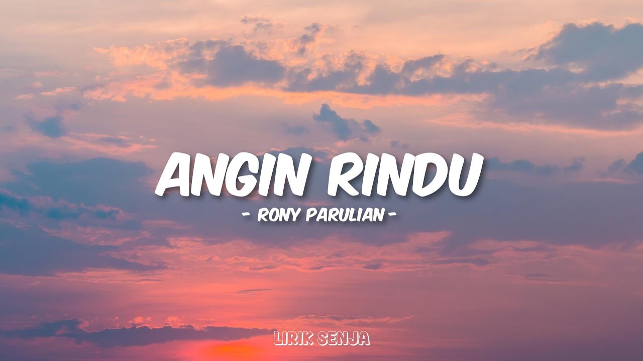 Rony Parulian - Angin Rindu (Lirik)