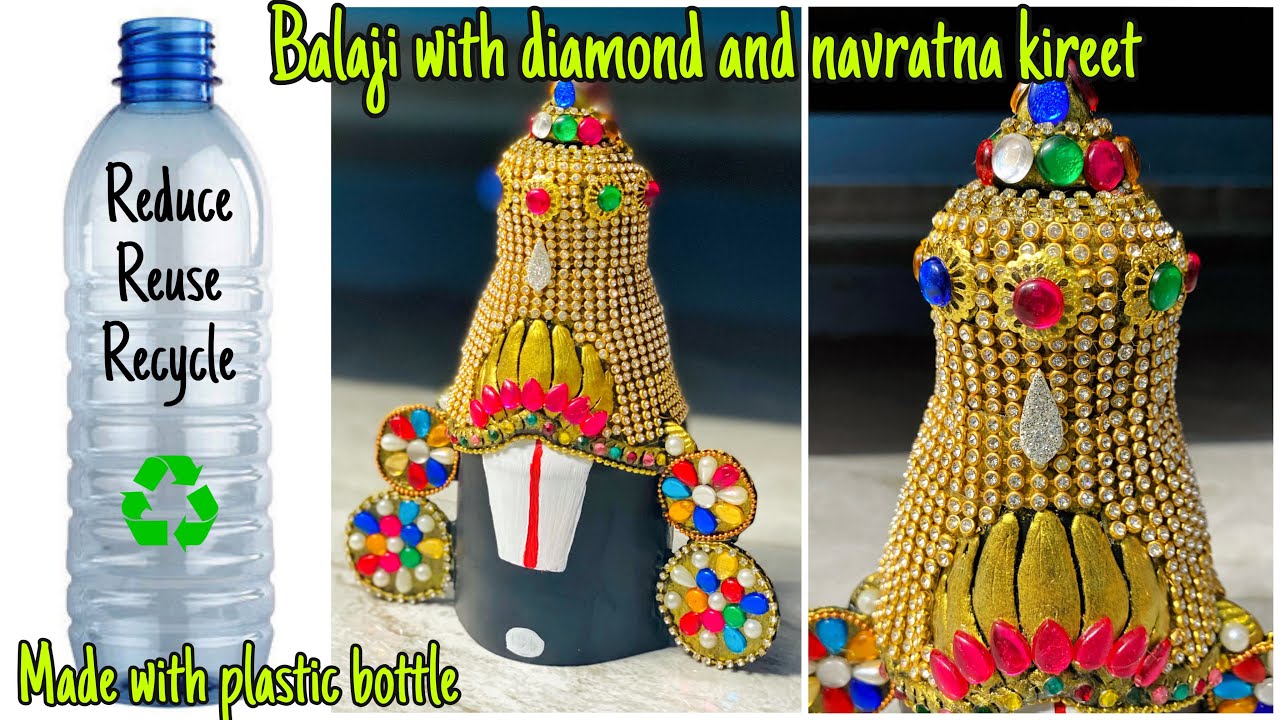 DIY Balaji wearing diamond and navratan kireet using plastic bottle venkateswara swamy with bottle