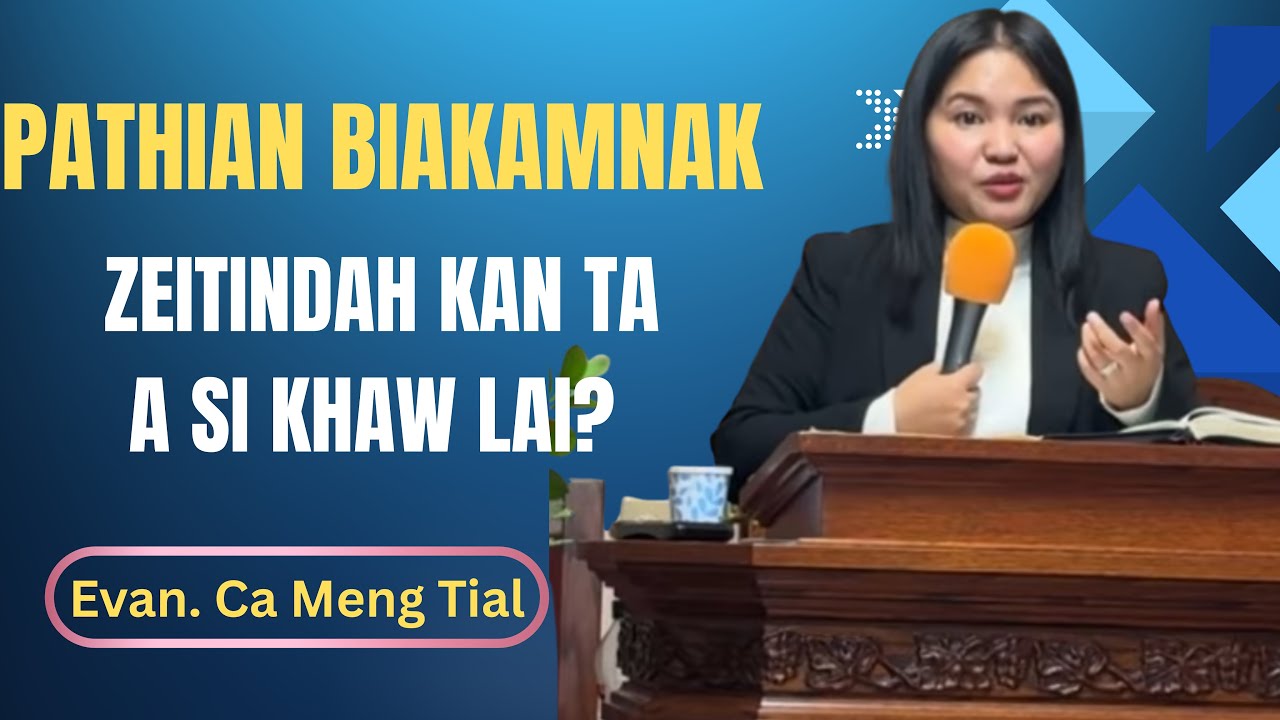 Evan  Ca Meng Tial || PATHIAN BIAKAMNAK ZEITINDAH KAN TA SI KHAWH LAI ||