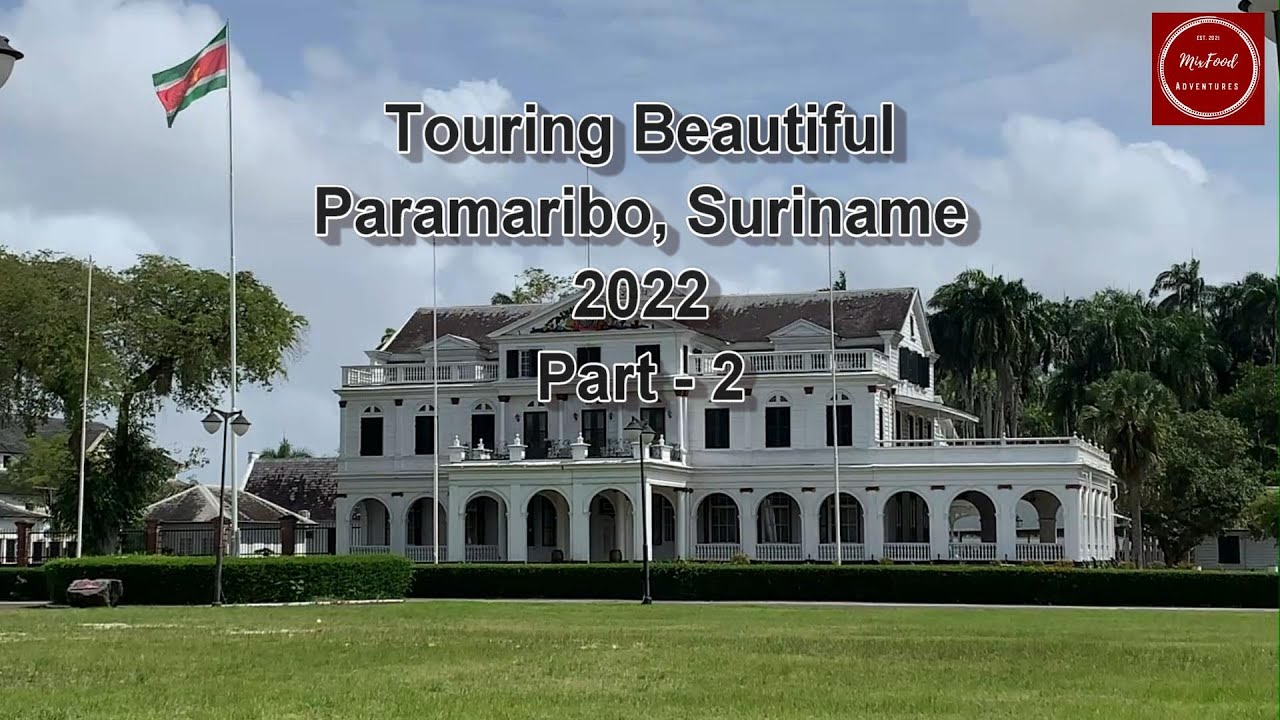 TOURING BEAUTIFUL PARAMARIBO, SURINAME 2022 Part 2