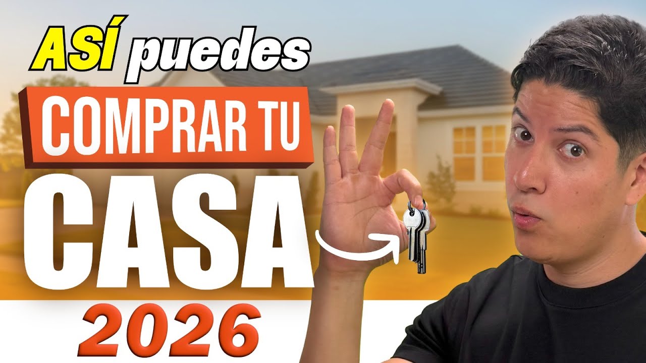 CÓMO COMPRAR TU CASA | Créditos hipotecarios 2026