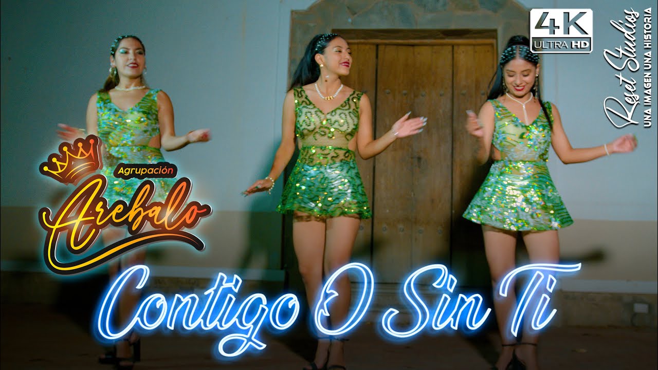AGRUPACIÓN AREBALO - CONTIGO O SIN TI (VIDEO OFICIAL 4K)