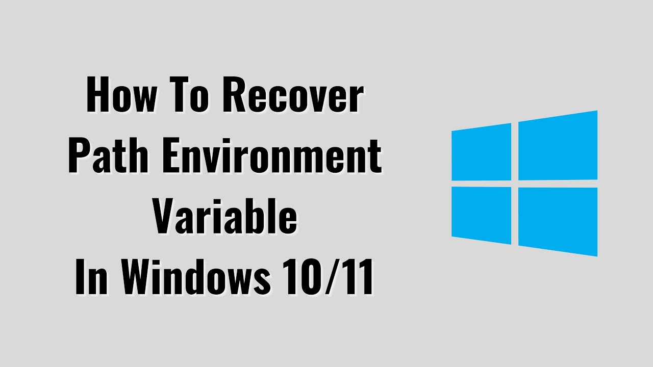 How To Recover Path Environment Variable In Windows 10/11