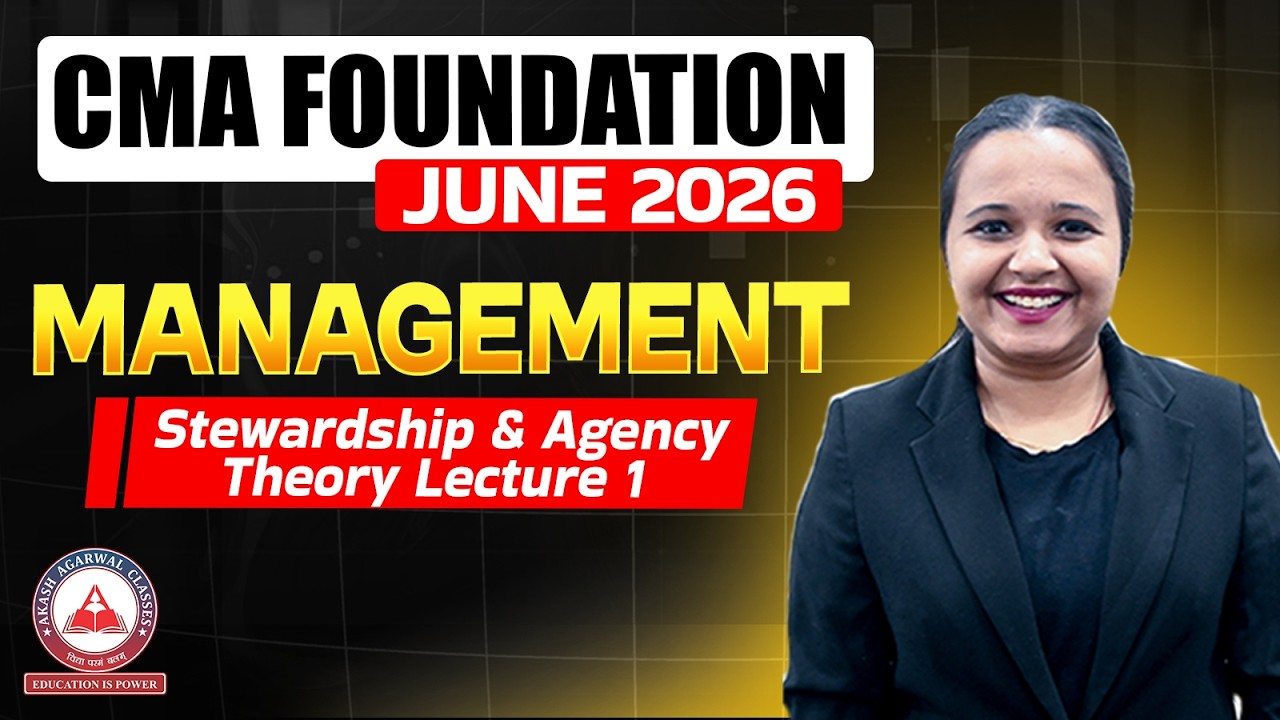 CMA Foundation | Management - Stewardship & Agency Theory Part 1 | Dec 2025 & June 2026