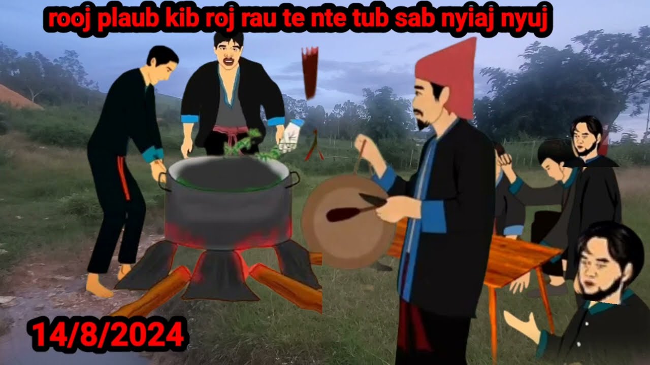neej neeg-nom pov txoj kev npam kib roj rau te nte tub sab nyiag nyuj 14/8/2024