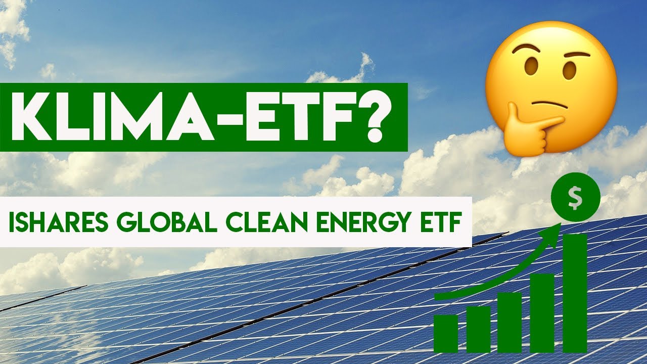 iShares Global Clean Energy ETF - Investieren in Wasserstoff mit ETF Sparplan?