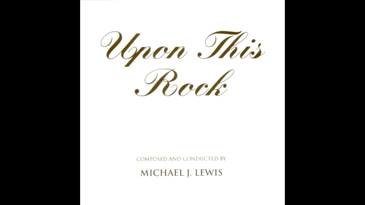 Michael J. Lewis - Upon this Rock