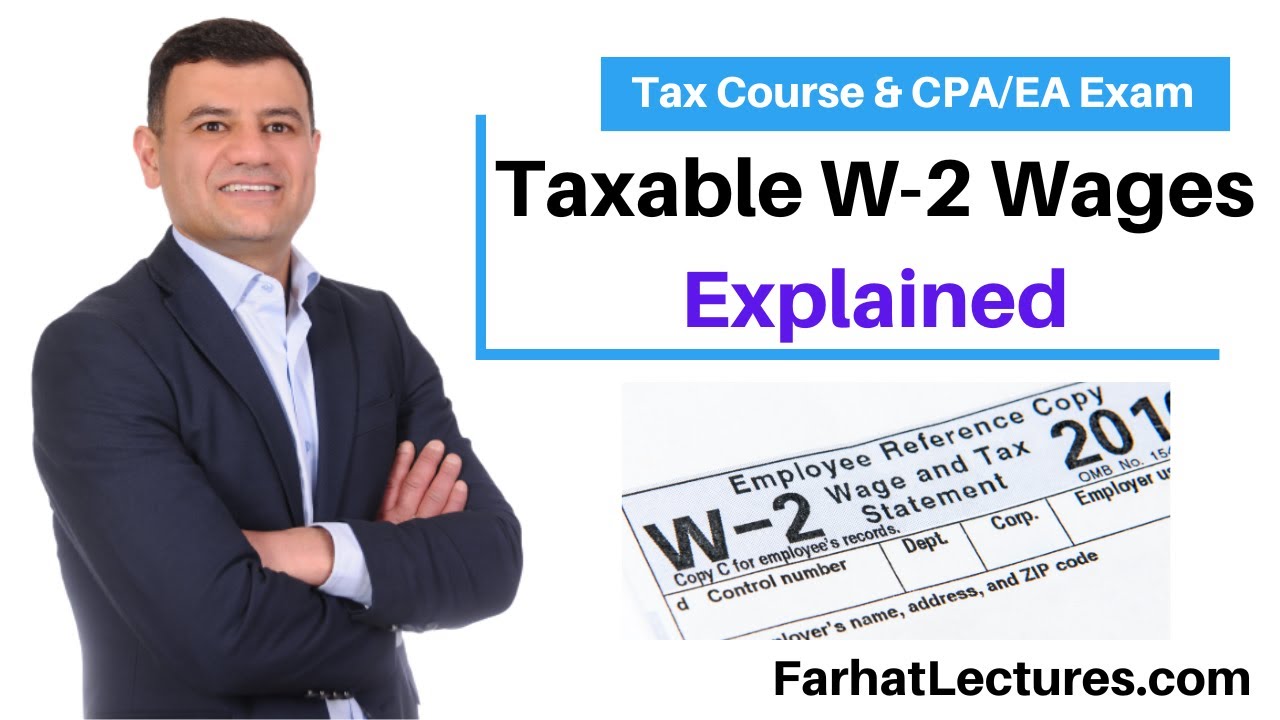 W 2 Taxable Income.  CPA/EA Exam.  Income Tax Course
