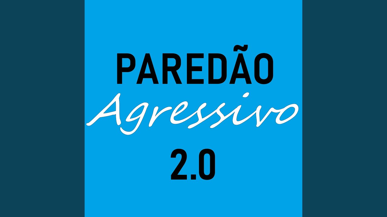 Paredão Agressivo 2.0