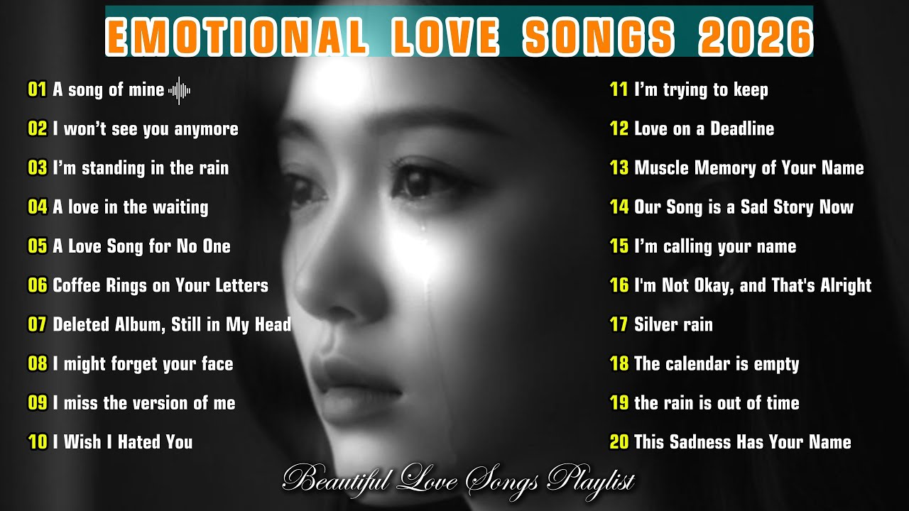 Beautiful Love Songs  Heartfelt Ballads Music Nonstop & English Sad Songs 2026  Sad Emotional Song