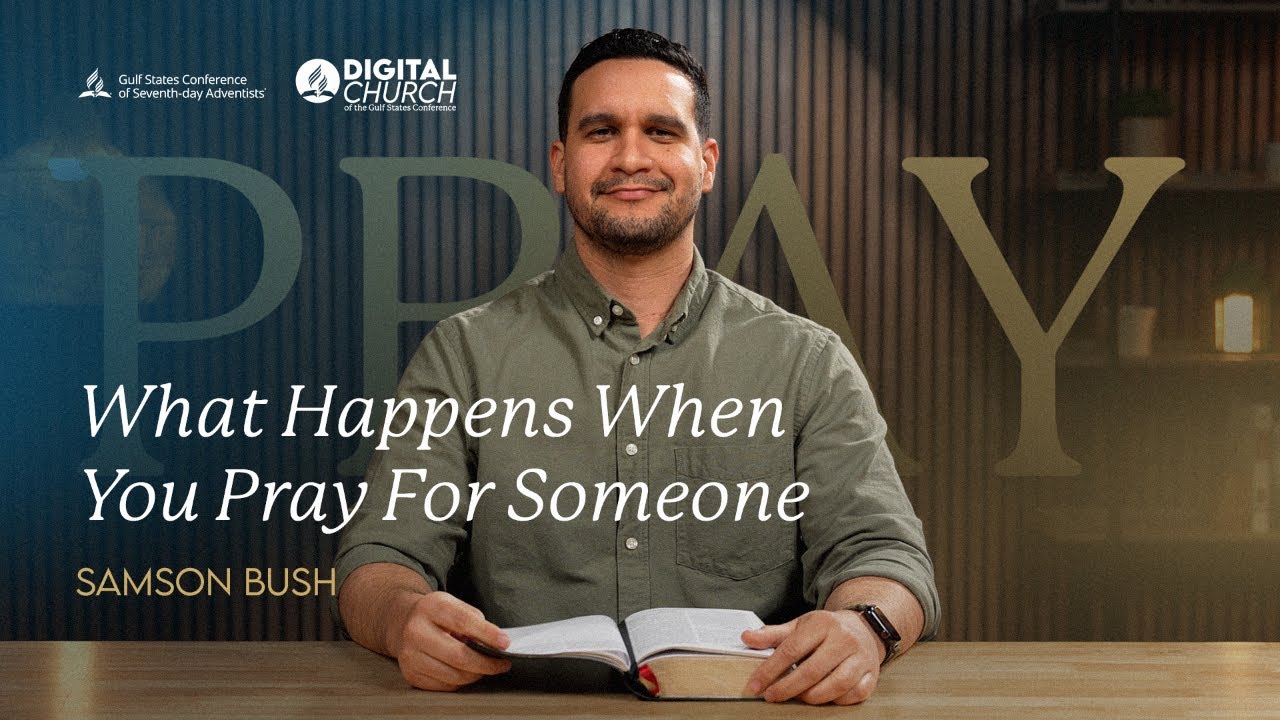 What Happens When You Pray for Someone
