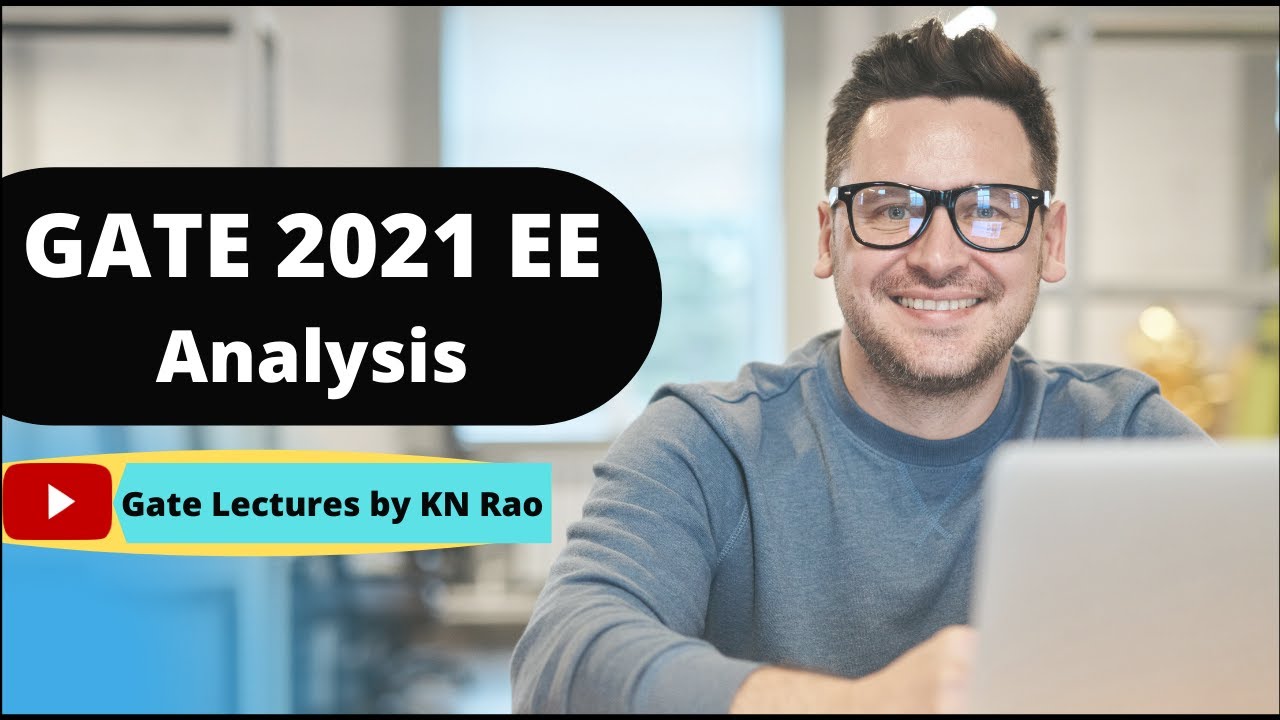 Electrical Engineering Paper Analysis | GATE 2021 | KN Rao