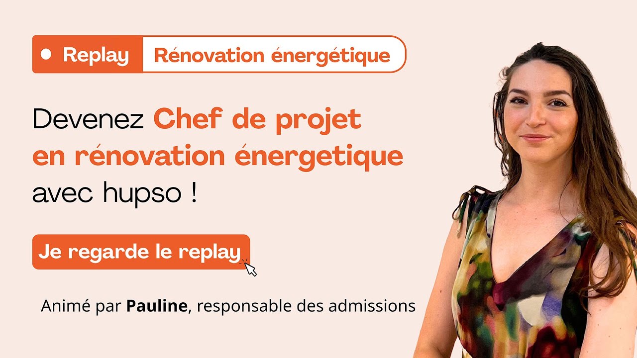 Devenez Chef de projet en rénovation énergétique avec hupso !
