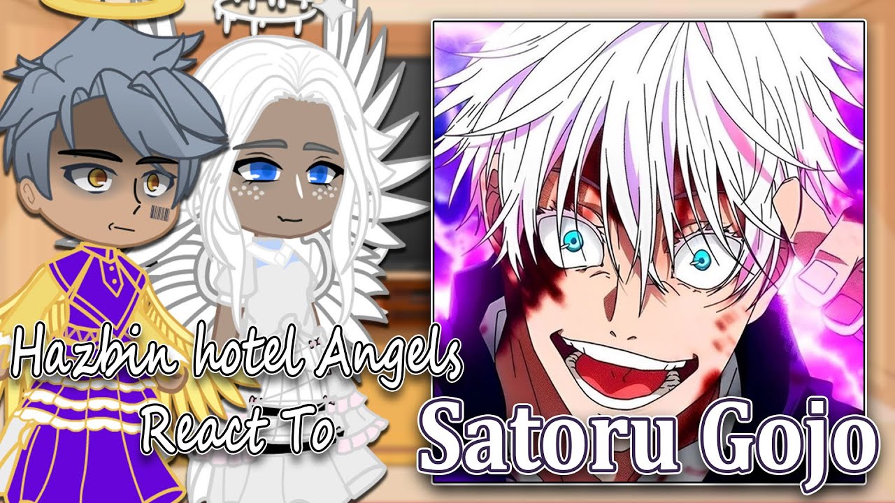 Hazbin Hotel Angels React to Satoru Gojo | Gacha Club | Full Video