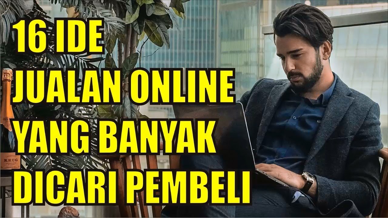 16 IDE JUALAN ONLINE YANG BANYAK DICARI PEMBELI