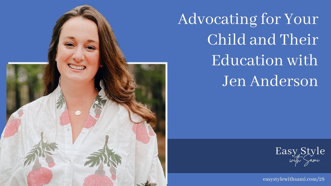 Advocating for Your Child and Their Education with Jen Anderson