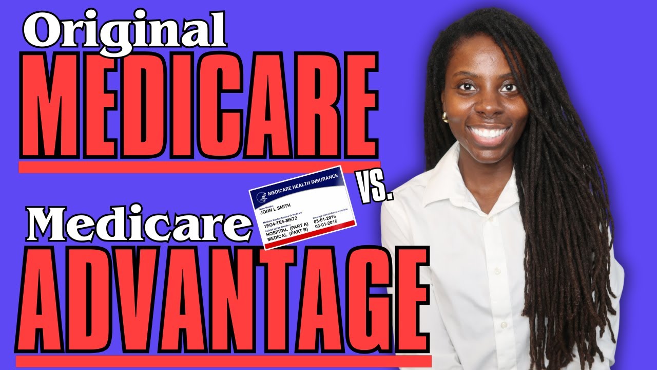 Original Medicare vs. Medicare Advantage Plan Explained!