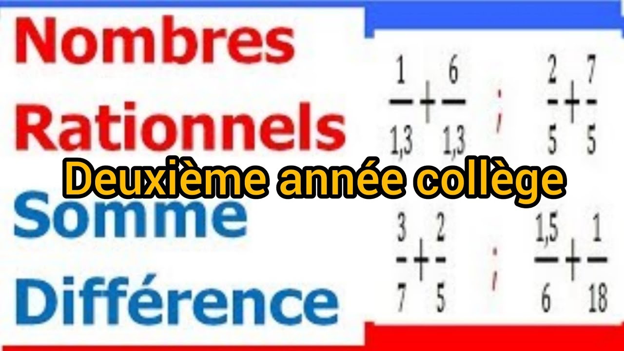 cours:les nombers rationnels somme et différence deuxième année collège