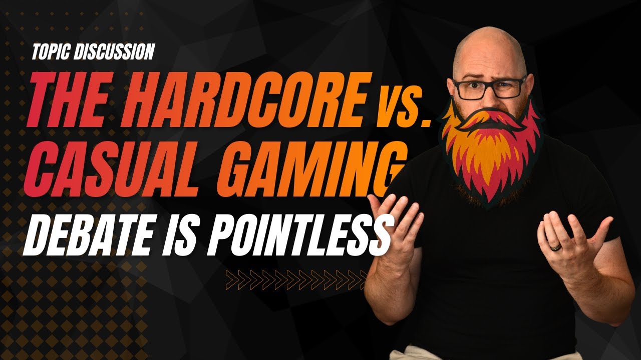 The Hardcore vs. Casual Gaming Debate is Pointless
