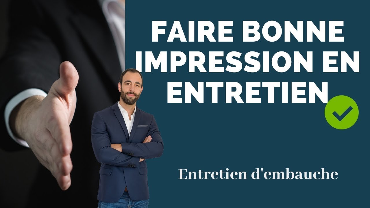 FAIRE BONNE IMPRESSION EN ENTRETIEN - ATTITUDE