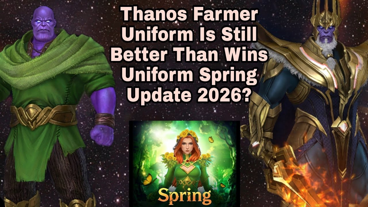 Thanos Farmer Uniform Is Still Better Than Wins Uniform Spring Update 2026? - Marvel Future Fight
