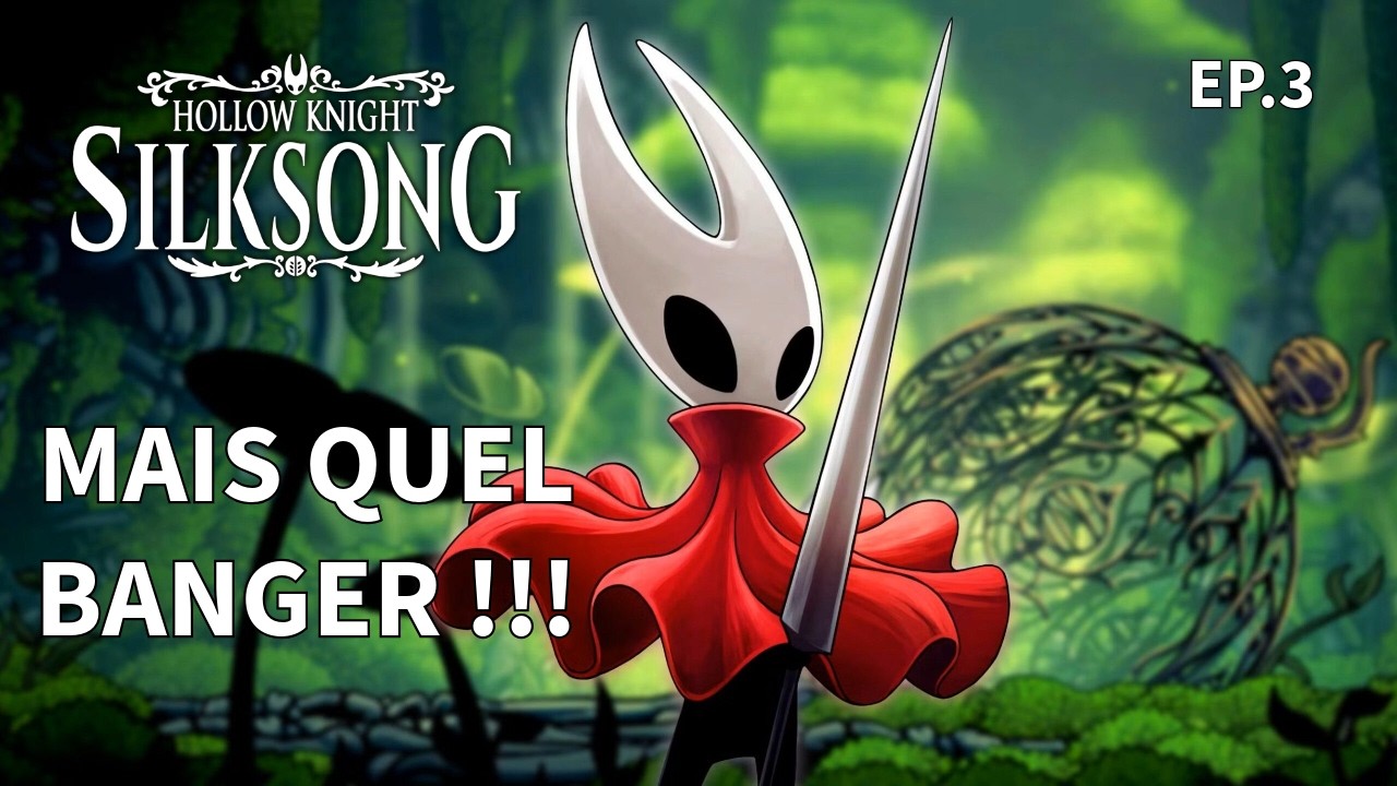 Silksong Mais Quel Banger