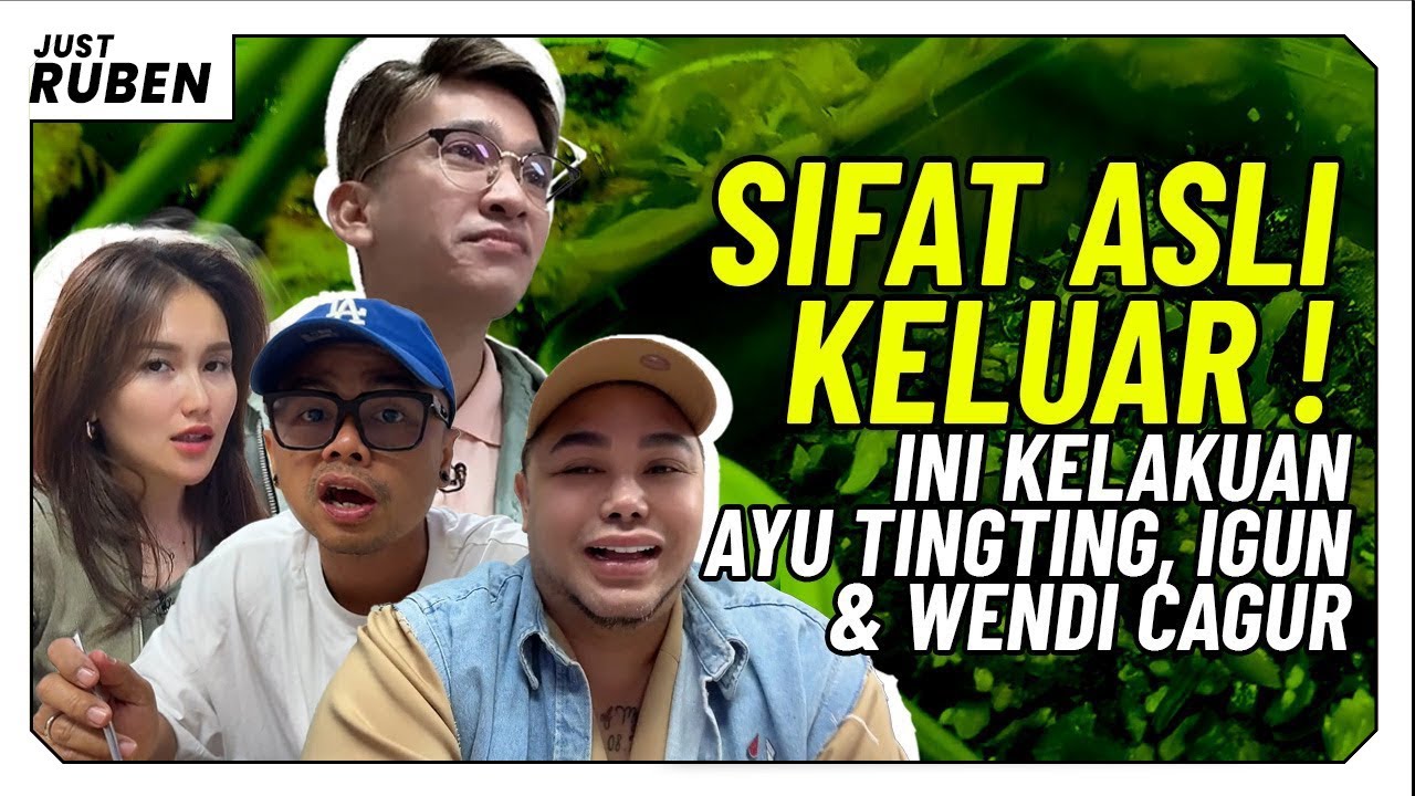 Just Ruben - Sifat Asli Keluar ! Ini Kelakuan Ayu Tingting, Igun, dan Wendi Cagur