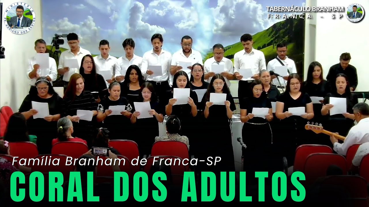 🎶 CORAL DOS ADULTOS | 01.03.2026 | Família Branham de Franca-SP 