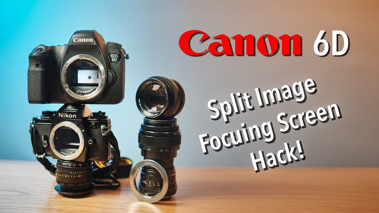 Canon 6D DSLR — фокусировочный экран с раздельным изображением для адаптации к винтажным объективам