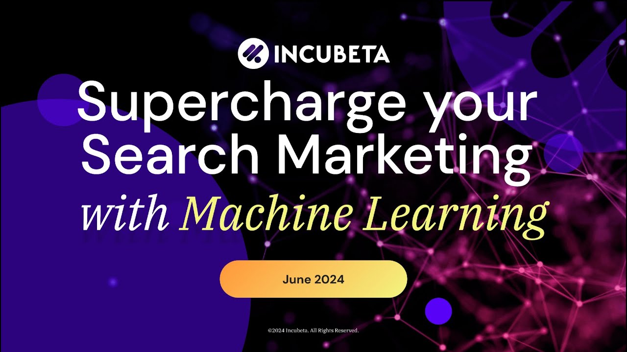 Supercharge your Search Marketing with Machine Learning