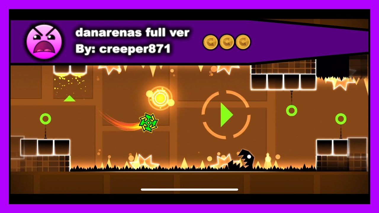 Geometry Dash - danarenas full ver by creeper871 All Coins 100% Complete