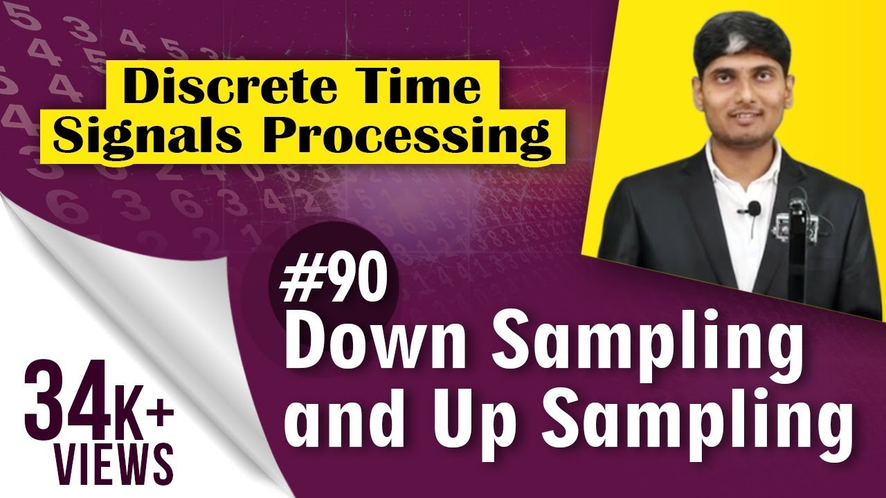 What is meant by Down sampling and Up sampling in Discrete Time Signal Processing