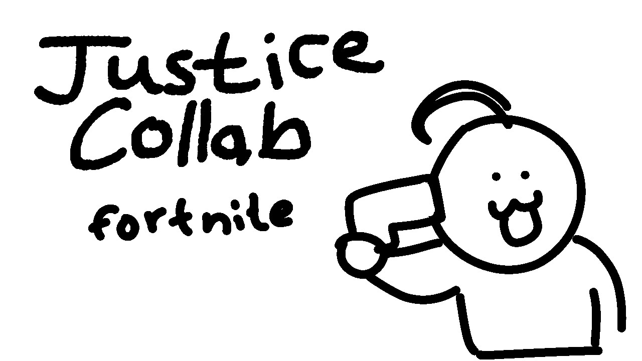 JUSTICE COLLAB!!!!!!