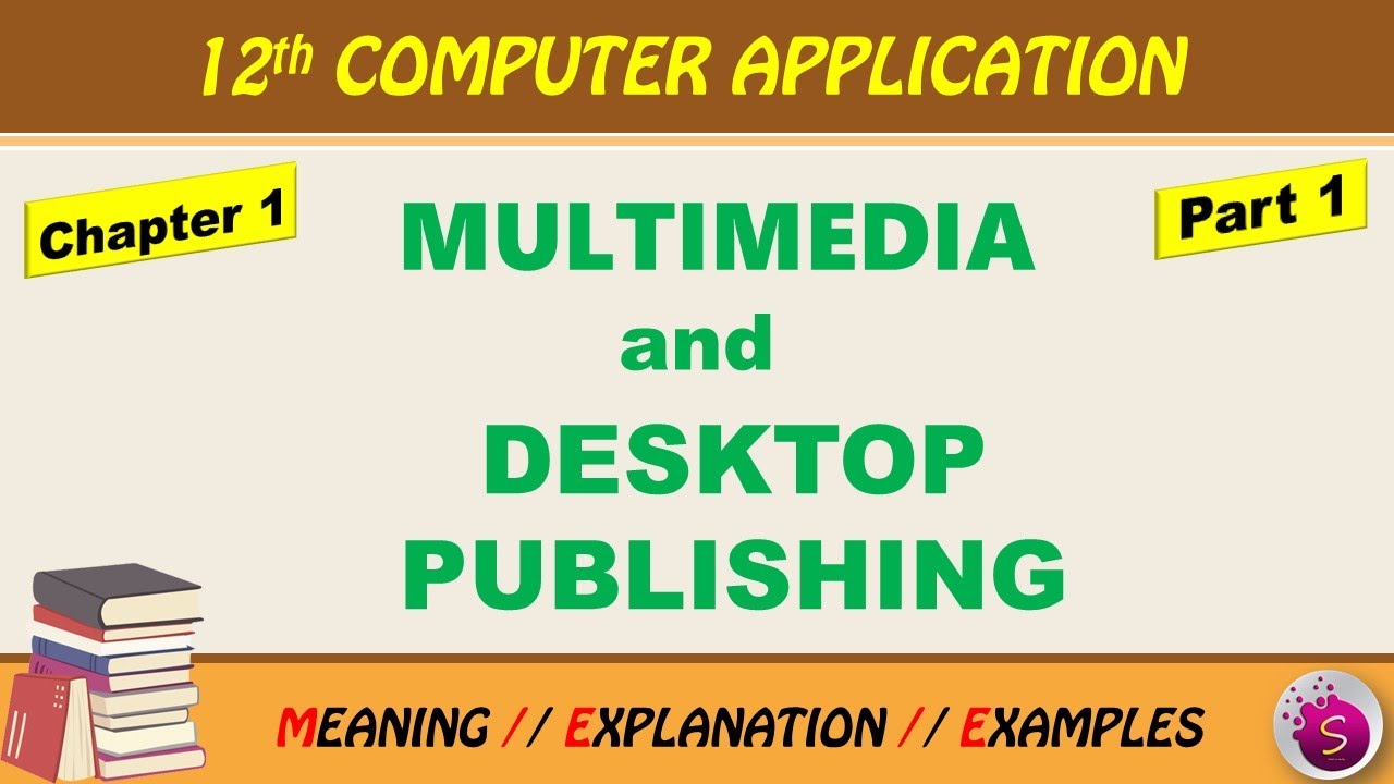Multimedia and Desktop Publishing | 12th Computer Application | New Syllabus | Explained in tamil |